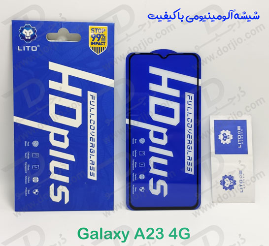خرید گلس شیشه ای HD Plus تمام صفحه Samsung Galaxy A23 4G مارک LITO