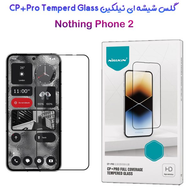 خرید گلس شیشه ای نیلکین Nothing Phone 2 مدل CP+PRO Tempered Glass