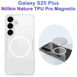 قاب شفاف مگ سیف Samsung Galaxy S25 Plus مارک نیلکین مدل Nature TPU Pro Magnetic