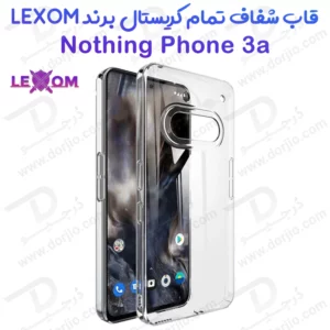 قاب شفاف تمام کریستالی Nothing Phone 3a مارک LEXOM