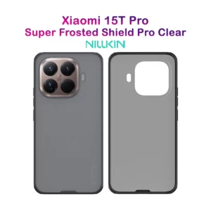 قاب ضدضربه دودی Xiaomi 15T Pro مارک نیلکین مدل Super Frosted Shield Pro Clear