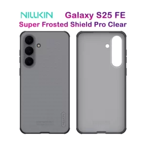 قاب دودی ضدضربه Samsung Galaxy S25 FE مارک نیلکین مدل Super Frosted Shield Pro Clear