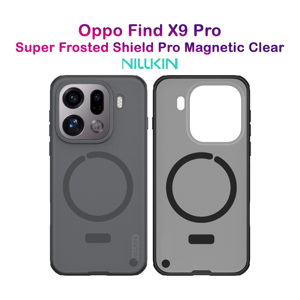 قاب ضدضربه دودی مگنتی Oppo Find X9 Pro مارک نیلکین مدل Super Frosted Shield Pro Clear Magnetic