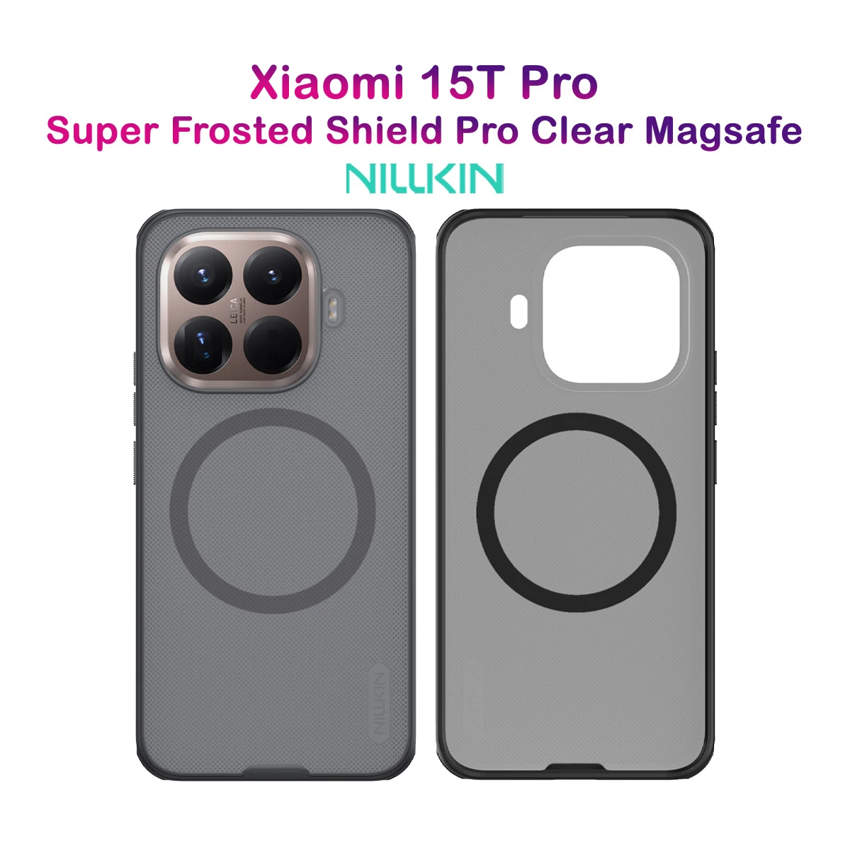قاب ضدضربه دودی مگنتی Xiaomi 15T Pro مارک نیلکین مدل Super Frosted Shield Pro Clear Magnetic