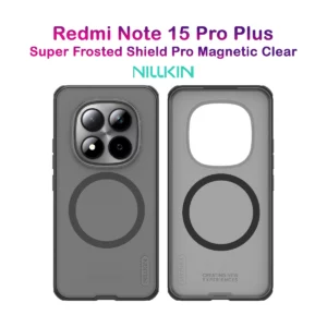 قاب ضدضربه دودی مگنتی Xiaomi Redmi Note 15 Pro Plus مارک نیلکین مدل Super Frosted Shield Pro Clear Magnetic