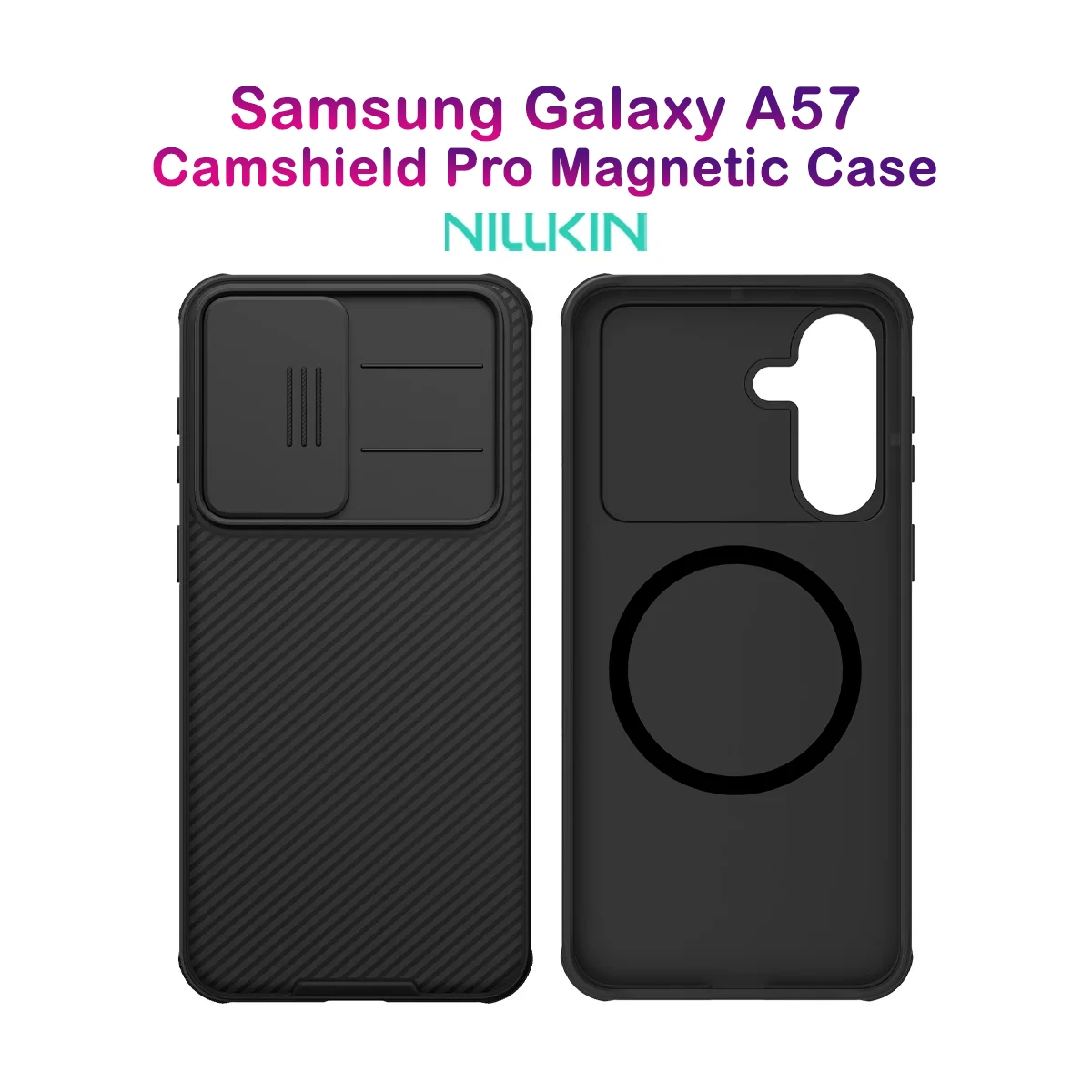 گارد ضدضربه مگنتی Galaxy A57 مارک نیلکین مدل Camshield Pro Magnetic