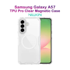 قاب شفاف مگ سیف Galaxy A57 مارک نیلکین مدل Nature TPU Pro Magnetic