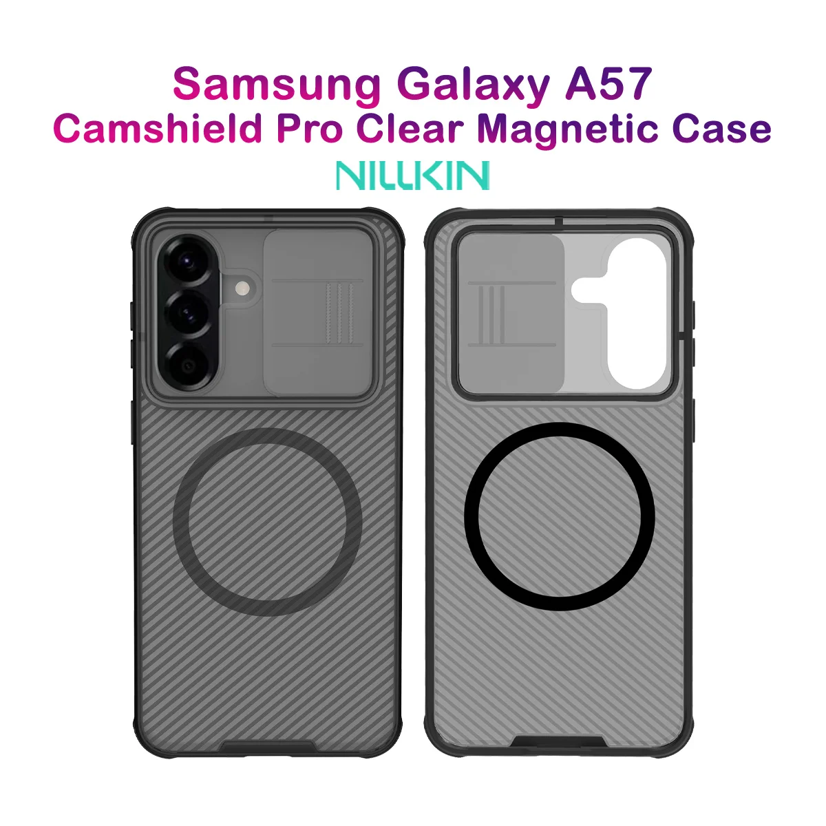 گارد ضد ضربه دودی مگنتی Galaxy A57 مارک نیلکین مدل Camshield Pro Magnetic Clear