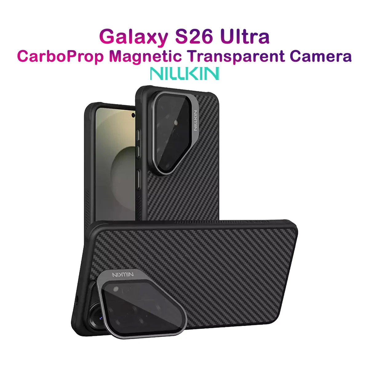 گارد مگنتی کربنی کمرا استند شفاف Samsung Galaxy S26 Ultra مارک نیلکین مدل CarboProp