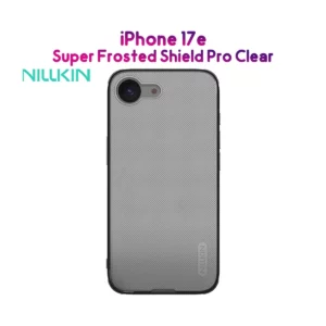 قاب ضدضربه دودی iPhone 17e مارک نیلکین مدل Super Frosted Shield Pro Clear